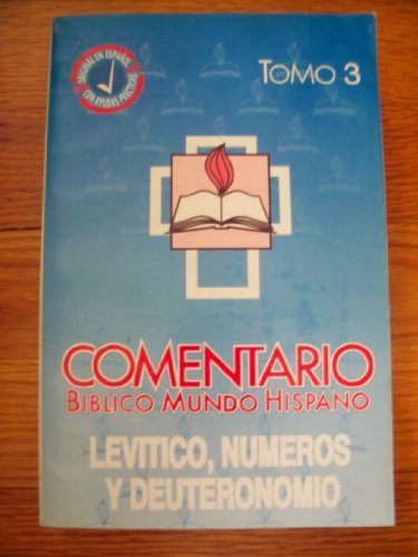 9780311031030: Comentario Biblico Mundo Hispano Vol. 3: Levitico, Numeros y Deuteronomio