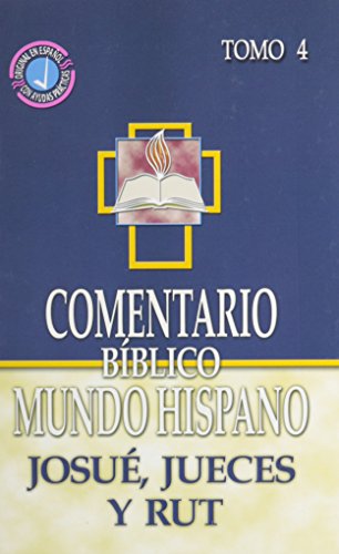 Stock image for Comentario Biblico Mundo Hispano-Tomo 4-Josue, Jueces y Rut (Spanish Edition) for sale by GF Books, Inc.