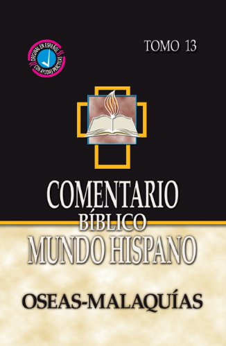 Imagen de archivo de Comentario Biblico Mundo Hispano- Tomo 13- Oseas y Malaquias (Spanish Edition) a la venta por Red's Corner LLC