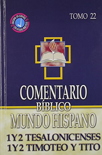 Imagen de archivo de Comentario Biblico Mundo Hispano- Tomo 22- 1y2 Tesalonicenses, 1y2 Timoteo, Tito (Spanish Edition) a la venta por Goodbookscafe