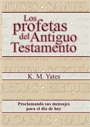 Stock image for Los Profetas del Antiguo Testamento (Spanish Edition) for sale by Front Cover Books