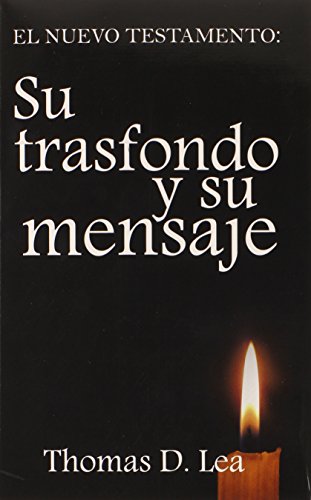 9780311043729: Spa-Nuevo Testamento: Su Trasfondo Y Su Mensaje (Spanish Edition)