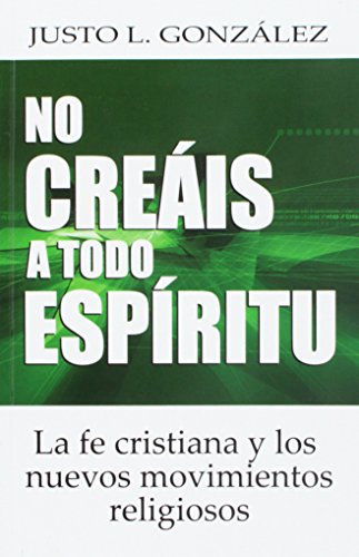 Beispielbild fr NO creais a Todo Espiritu (Spanish Edition) zum Verkauf von Wonder Book