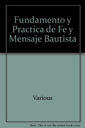 9780311090389: Fundamento y Practica de Fe y Mensaje Bautista (Spanish Edition)