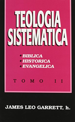 Stock image for Teologia sistematica Tomo II (Spanish Edition) for sale by Front Cover Books