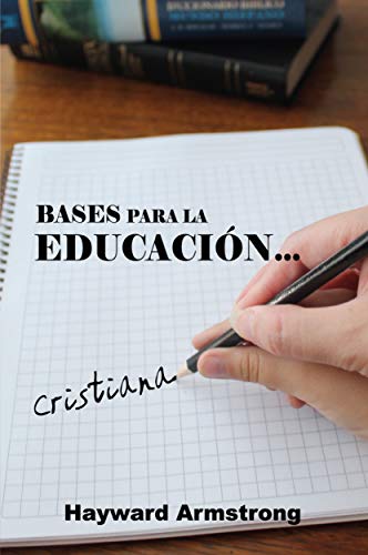Stock image for Bases Para la Educacion Cristiana (Spanish Edition) for sale by Ergodebooks