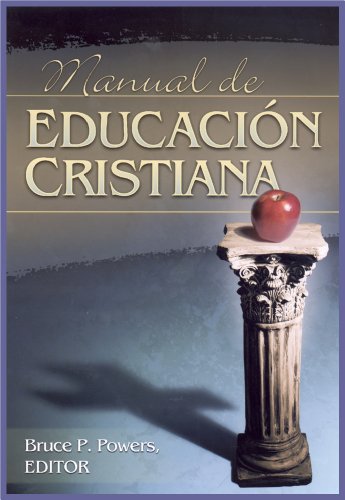 Beispielbild fr Manual de Educacion Cristiana (Spanish Edition) [Paperback] Bruce P. Powers zum Verkauf von RareCollectibleSignedBooks