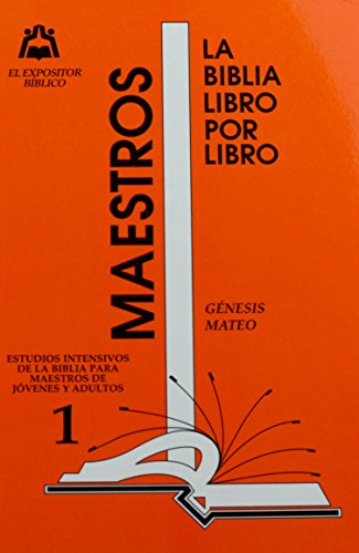 Stock image for La Biblia Libro Por Libro: Maestro-Jovenes y Adultos Libro 1- Genesis y Mateo (Spanish Edition) for sale by BooksRun