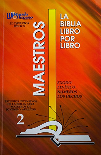 Stock image for La Biblia Libro Por Libro: Maestros-Jovenes y Adultos Libro 2 - Exodo, Levitico, Numeros, Hechos (Spanish Edition) for sale by Goodwill Books