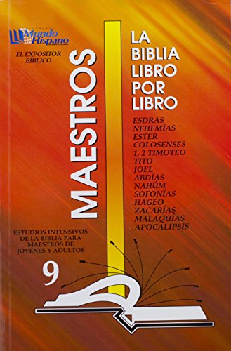 Imagen de archivo de La Biblia Libro por Libro: Maestros-Jovenes y Adultos Libro 9= Esdras, Neh., Ester, Col., 1,2 Tim., Tito, Joel, Nahum, Abd., Sof., Hageo, Zac., Mal. (Bible Book by Book) (Spanish Edition) a la venta por Book Deals