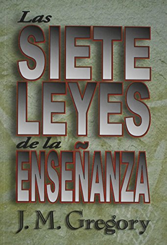 Stock image for Las Siete Leyes de la Ensenanza = The Seven Laws of Teaching for sale by ThriftBooks-Atlanta