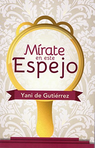 Stock image for Mirate En Este Espejo for sale by HPB Inc.