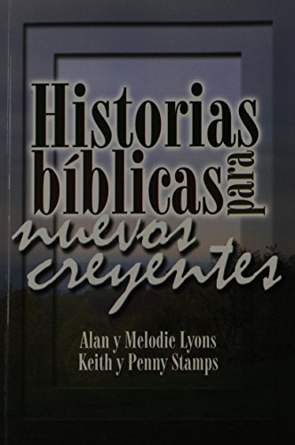 Stock image for Historias Biblicas para Nuevos Creyentes (Spanish Edition) for sale by Wonder Book