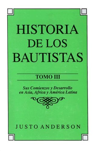 9780311150380: Historia de los Bautistas Tomo 3 (Spanish Edition)