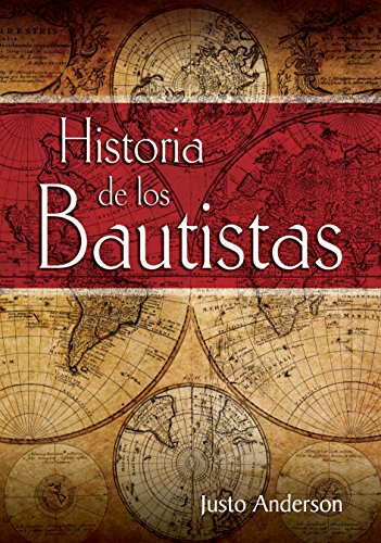 9780311150502: Historia de los Bautistas (Spanish Edition) by Justo Anderson (2015-03-03)