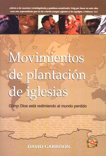 Beispielbild fr Movimientos de Plantacion de Iglesias: Como Dios Esta Redimiendo al Mundo Perdido (Spanish Edition) zum Verkauf von SecondSale