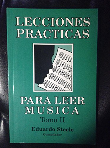 9780311324040: Lecciones Practicas Para Leer Musica: Tomo 2 = Practical Lessons in Music Reading