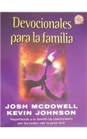 Stock image for Devocionales Para la Familia: Impartiendo A su Familia las Convicciones Por las Cuales Vale la Pena Vivir = Family Devotionals for sale by ThriftBooks-Dallas