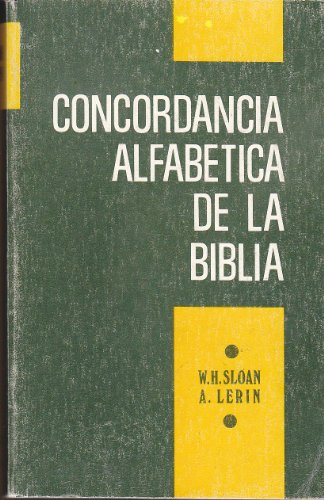 9780311420544: Concordancia alfabetica de la Biblia: Basada en la Version Valera antigua (Spanish Edition)