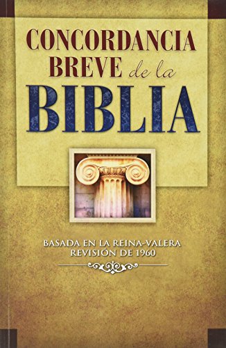 Imagen de archivo de Concordancia Breve de la Biblia (Spanish Edition) a la venta por -OnTimeBooks-
