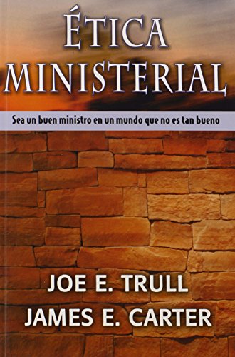 Imagen de archivo de Etica Ministerial = Ministerial Ethics a la venta por ThriftBooks-Dallas