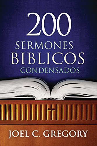 9780311430475: 200 Sermons Biblicos Condensados / Gregory's Sermon Synopses-200 Exp. Summ.