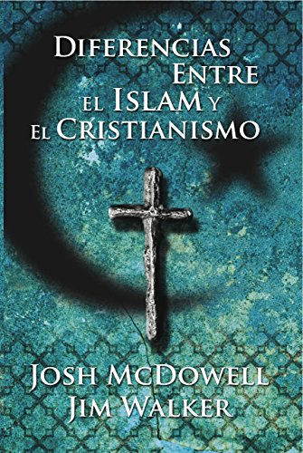 Stock image for Diferencias entre el Islam Y el Cristianismo (Spanish Edition) for sale by GF Books, Inc.