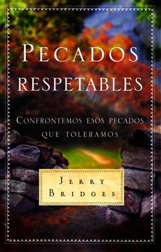 Stock image for Pecados Respetables: Confrontemos Esos Pecados Que Toleramos = Respectable Sins (Spanish Edition) for sale by Books Unplugged