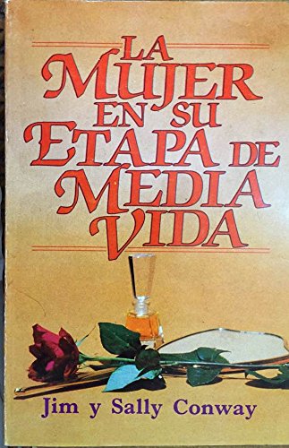 Beispielbild fr La Mujer En Su Etapa De Media Vida zum Verkauf von 4 THE WORLD RESOURCE DISTRIBUTORS