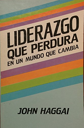 9780311461103: Liderazgo Que Perdura en un Mundo Que Cambia / Lead on