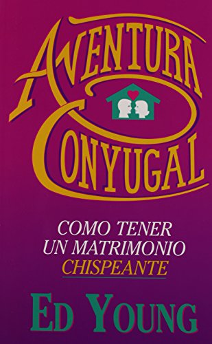 Aventura Conyugal (Spanish Edition) (9780311461431) by Ed Young