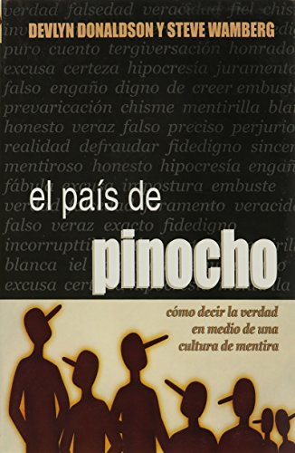 Imagen de archivo de El Pais de Pinocho: Como Decir La Verdad En Medio de Una Cultura de Mentira a la venta por Your Online Bookstore