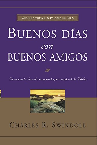 9780311461899: Buenos D-As Con Buenos Amigos: Grandes Vidas de La Palabra de Dios