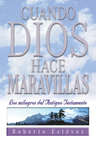 Stock image for Cuando Dios Hace Maravillas: Los Milagros del Antiguo Testamento = When God Works Wonders for sale by ThriftBooks-Atlanta