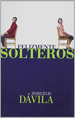 Imagen de archivo de Felizmente Solteros (Spanish Edition) a la venta por Books Unplugged