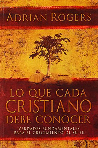 Imagen de archivo de Lo Que Cada Cristiano Debe Conocer (Spanish Edition) a la venta por BooksRun