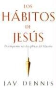 

Los Habitos de Jesus(Spanish Edition)