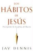 9780311462933: Los Habitos de Jesus(Spanish Edition)