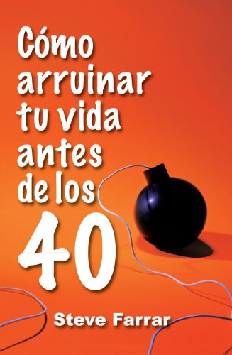 Stock image for Como arruinar tu vida antes de los 40 (Spanish Edition) for sale by ThriftBooks-Dallas