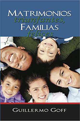 Stock image for Matrimonios triunfantes, familias felices (Spanish Edition) for sale by HPB-Red