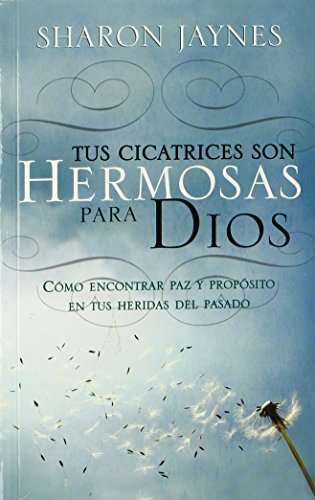 Stock image for Tus Cicatrices son Hermosas para Dios (Spanish Edition) for sale by BooksRun