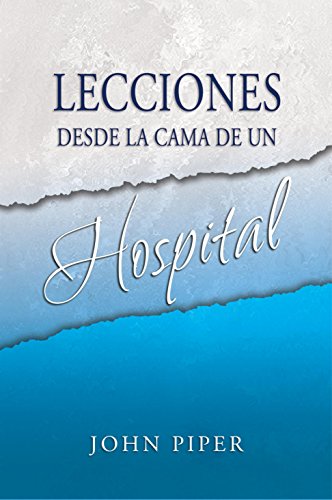 Beispielbild fr Lecciones desde la cama de un hospital zum Verkauf von GF Books, Inc.