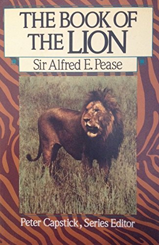 Imagen de archivo de The Book of the Lion (Peter Capstick Library) a la venta por Blue Vase Books