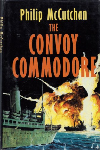 Beispielbild fr The Convoy Commodore zum Verkauf von Acme Books