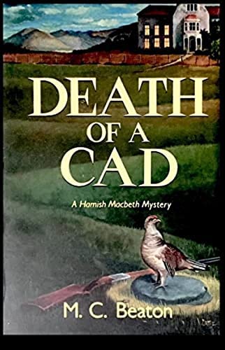 Beispielbild fr Death of a Cad a Hamish MacBeth Mystery zum Verkauf von Ann Becker