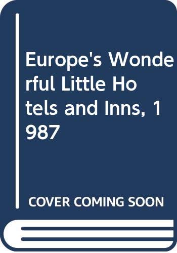 Imagen de archivo de Europe's Wonderful Little Hotels and Inns, 1987 a la venta por Redux Books
