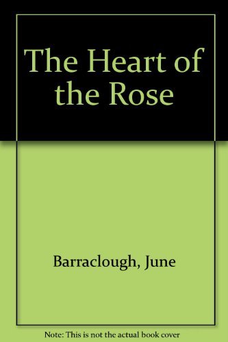 9780312001292: The Heart of the Rose