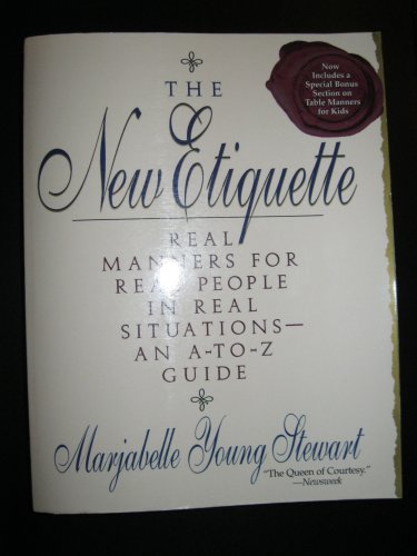 Imagen de archivo de The New Etiquette : An A-Z Guide to Today's Practical and Gracious Manners a la venta por Better World Books