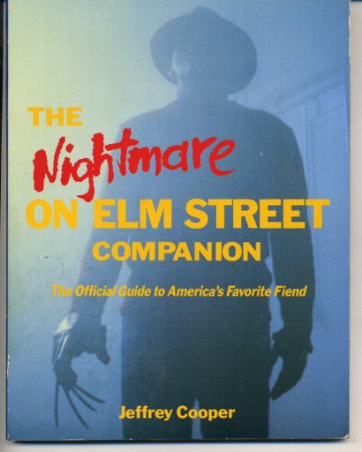 The Nightmare on Elm Street Companion: The Official Guide to America's Favorite Fiend (9780312001681) by Cooper, Jeffrey