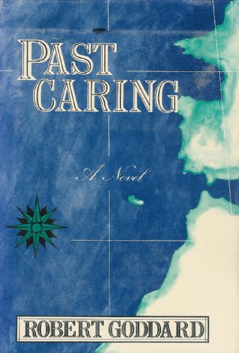 Past Caring. A Novel